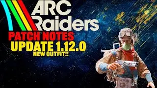 ARC Raiders Update 1.12.0