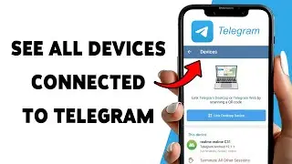 Как увидеть все устройства, подключенные к Telegram | Проверка подключенных устройств в приложени...