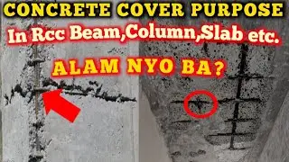 CONCRETE COVER PURPOSE IN RCC BEAM, SLAB, COLUMN, FOOTING ETC.BAKIT KAILANGAN ANG CONCRETE COVER.