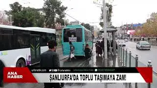 Şanlıurfa’da Toplu Taşımaya Zam!