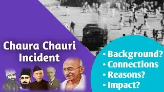 Chaura Chauri Incident 1922 || Explained || Madam Subahunoor Yaseen