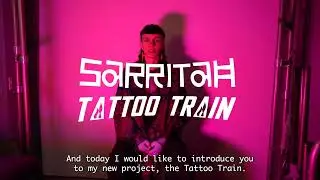 TATTOO TRAIN &ndash; SARRITAH &ndash; CROWDFUNDING