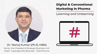 Part 1 - Digital & Conventional Marketing In Pharma