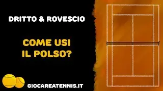 Come usare il polso nel dritto e rovescio a tennis?