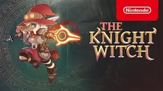 The Knight Witch - Launch Trailer - Nintendo Switch