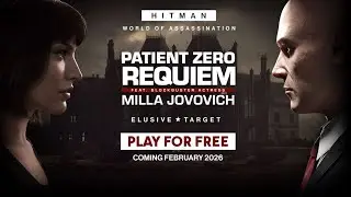 HITMAN World of Assassination | Patient Zero Requiem (ft. Milla Jovovich) - Elusive Target Teaser