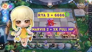 Rya 3 + combo 6666 Vs Marvis 2 + 5x Full HP | Magic Chess