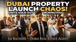 Dubai Property Launch SOLD OUT in Minutes! What Really Happened Inside