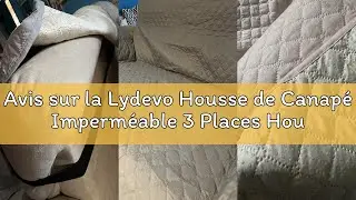 Avis sur la Lydevo Housse de Canap&eacute; Imperm&eacute;able 3 Places Housses de Canap&eacute; avec Accoudoirs Housse de
