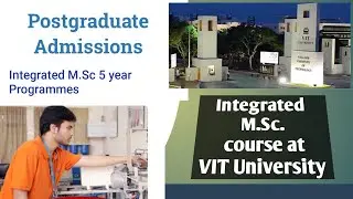 Integrated M.Sc at VIT University 2023 | M.Sc at Vellore Institute of Technology #vit #kasturipatil