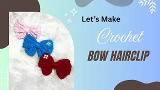 Let&rsquo;s Make Trendy Bow Hairclip 🎀 