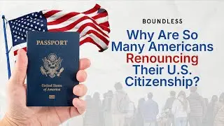 Why Are So Many Americans Renouncing Their U.S. Citizenship?
