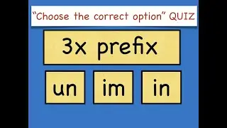 Grammar Quiz - Prefix un, im, in