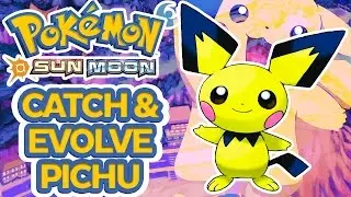 Where to catch Pichu and How to Evolve to Pikachu! Pokemon Sun Moon