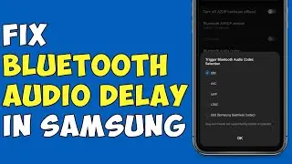 How To Fix Bluetooth Audio Delay In Samsung