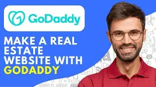 Make a Real Estate Website With GoDaddy (2026) &ndash; Step by Step Tutorial for Beginners