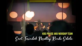 Saat Terindah Medley Rindu S'lalu Cover by KOG Worship