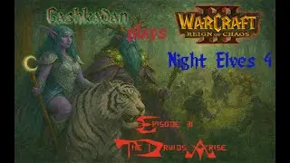 Warcraft 3: Reign of Chaos Episode 31 – Wings of the Ancients (Night Elf Campaign Mission 4)