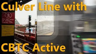CBTC Active on Culver Line - Kings Highway to West 8th St