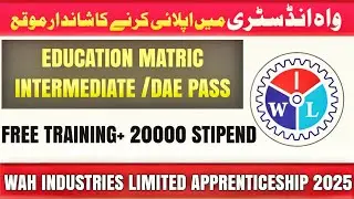 Wah Industries Limited Jobs 2025 | Paid Internship Program 2025 in Pakistan