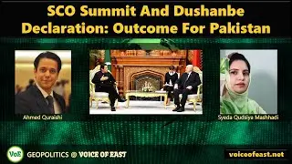 SCO Summit 2021 and Dushanbe Declaration: Outcome for Pakistan [Eng] - GEOPOLITICS @ VOE - Ep 4