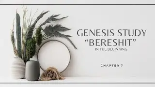 Genesis 7&mdash; The Ark, the Flood, and God&rsquo;s Pattern of Preservation of the Righteous Seed | Study