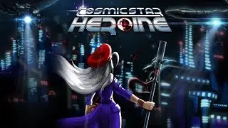 Cosmic Star Heroine ► НА ЗАМЕТКУ !!!!