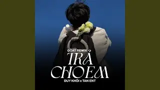 Trả Cho Anh (Goat Remix)
