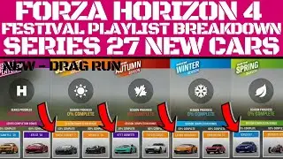 FORZA HORIZON 4-Series 27-NEW CARS-FORMULA DRIFT-Festival playlist breakdown-full info and more