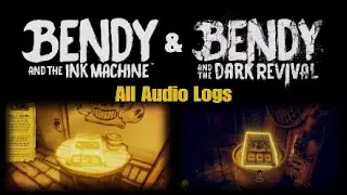 All BATIM & BATDR Audio Logs