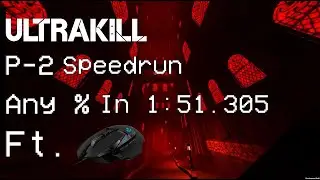 ULTRAKILL EA | P-2 (Any%) in 1:51.305