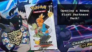 Opening A Hoenn First Partners Pokemon Card Anniversary Pack!