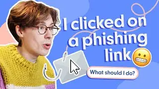 What To Do If You Click a Phishing Link | Safe For Work | Cyber Security Help