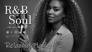 【R&B Soul】Relax & Reflect Playlist – Smooth Vocals & Laid-Back Grooves