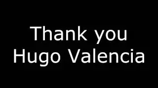 Thank you Hugo Valencia