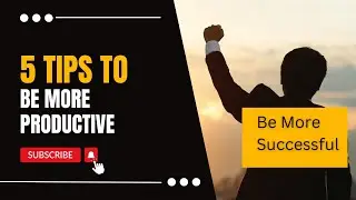 Top 5 Productivity tips | Productivity hacks