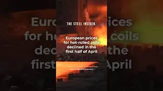 The Steel Insider &mdash; European prices for hot-rolled coils declined in the first half of April