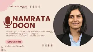 S1 E32 : Supply Chain Careers for Women | Strategy, Fundamentals & Growth | Namrata Doon