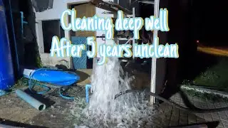 Cleaning deep well after 5 years