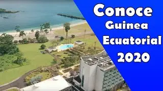 La Guinea Ecuatorial Que Les Gustar&iacute;a Conocer