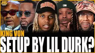 LIL DURK ACCUSED OF SETTING UP KING VON!