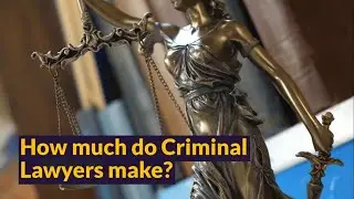 How much do Criminal Lawyers make?