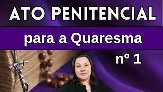 Senhor que perdoastes o ladrão arrependido | Ato para a Quaresma | Missal Romano | com cifra #missa