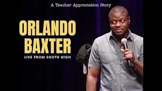 BULLYING TAUGHT ME I WAS FUNNY - ORLANDO BAXTER