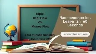 Macroeconomics|Real flow V/s Money Flow|Learn in 60 Seconds