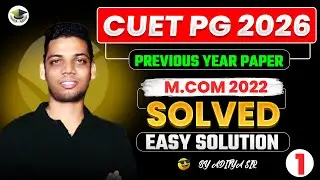 CUET PG M.Com 2022 Previous Year Paper Solved | Part 1 | Detailed Explanation | Examtym