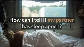 6 Signs Your Partner Might Have Sleep Apnea | Dr. Curtis Westersund - Dentalife