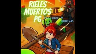 Dead Rails - Rieles Muertos - p6 &iexcl;Lokito_yt vs URKT425! duelo de enojos