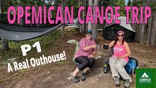 Luxury Backcountry Camping - P1 - Strawberry Islands in Opemican with Jenny