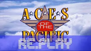 Aces of the Pacific [re.play - #30] Fighter Sweep [German]